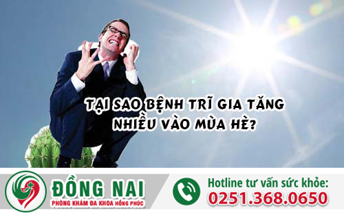 Tại sao bệnh trĩ gia tăng nhiều vào mùa hè?